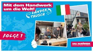 Bella Italia – Mit dem Handwerk um die Welt! Länder-Tausch – Episode 1 #Handwerk #Erasmus