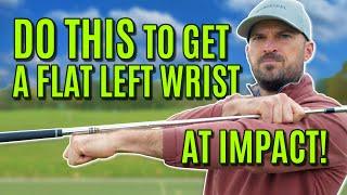 GOLF: How To Get A Flat Left Wrist At Impact