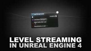 Unreal Engine 4 - Introduction to Level Streaming