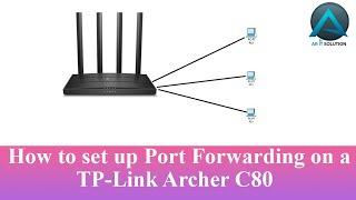 How to set up Port Forwarding on a TP-Link Archer C80