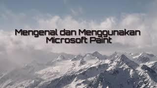 Mengenal dan Mengoprasikan Microsoft Paint