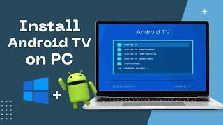 Install/Dual Boot Android TV OS on Windows PC