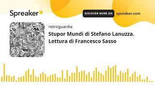 Stupor Mundi di Stefano Lanuzza. Lettura di Francesco Sasso