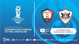 Azərbaycan Kuboku 2024/2025 1/8 final  “Qəbələ” – “Qarabağ”