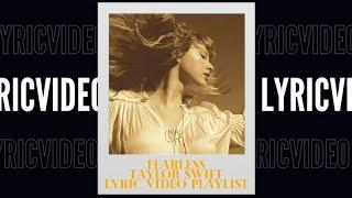 Taylor Swift's Fearless Lyric Video Album Playlist - LYRICVIDEO