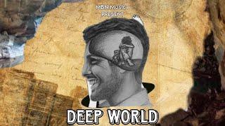 DEEP WORLD - (PROD BY MUBEEN SHAIKH & MBN MUSIC) BGM SONG