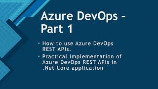 AzureDevOps RESTAPIs Part-1 | .Net Core Project | Use APIs to fetch Repository and Pipeline data