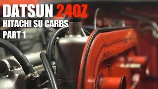 Datsun 240Z L28 stroker - Hitachi SU carbs part 1 - Basic overview