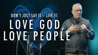 Love God, Love People | How to Live the Gospel Every Day