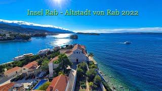 Insel Rab - Altstadt Rab 2022