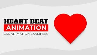 Heart Beat Animation using HTML CSS | CSS Animation Examples