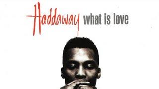 Haddaway - What Is Love