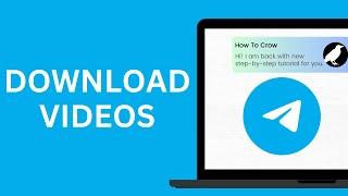 How to Download Videos from Telegram PC/Desktop Web