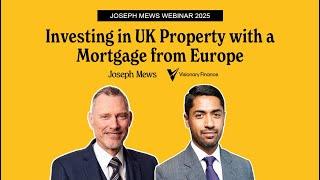 Investing in UK Property with a Mortgage from Europe | Start with just £30,000 today | Joseph Mews