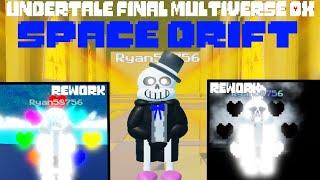 Space Drift Sans+Alpha Judge rework+Corrupted Judge rework showcase [Undertale Final Multiverse DX]