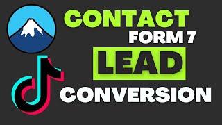 Contact Form 7 Lead Conversion Tracking for TikTok Pixel