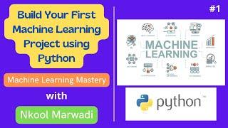 Build Your First Machine Learning Project using Python| #machinelearning  Mastery with Nkool Marwadi