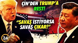 Çin’den ABD’ye Rest! “Savaş İstiyorsa, Savaş Çıkar!