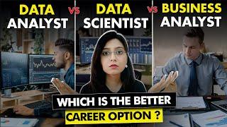 Data Analyst vs Data Scientist vs Business Analyst: Which Career is Right for You?