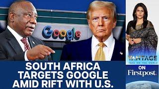 South Africa Fines Google Millions: US-S. Africa Feud Escalates? | Vantage with Palki Sharma | N18G