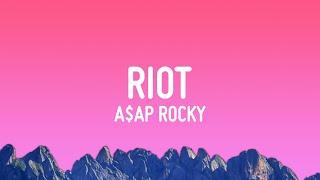 A$AP Rocky - RIOT (Lyrics)