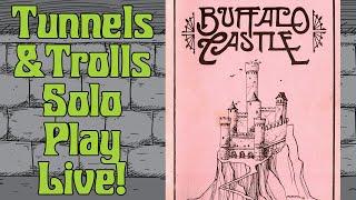 Bufflalo Castle: Tunnels & Trolls Solo Play