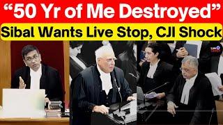 Sibal to CJi, "50 yr Of Me Reputation Destroyed, Stop Live" CJI Denies #lawchakra  #supremecourt