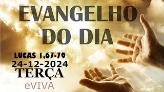 EVANGELHO DO DIA 24/12/2024 Lc 1,67-79 HOMILIA DIÁRIA DE HOJE LITURGIA DIÁRIA eVIVA