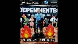 AUNQUE ME CRITIQUEN — WILLIAM PATIÑO