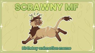 SCRAWNY MF || Loop || birthday animation meme (lazy)