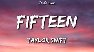 Taylor Swift - Fifteen (Lyrics)