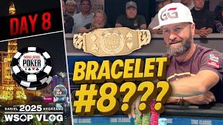 Can I Win My 8th WSOP BRACELET? - Daniel Negreanu 2025 WSOP VLOG Day 8