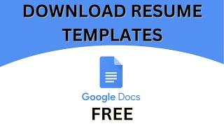 Download Google Docs Resume Templates for Free (2024)