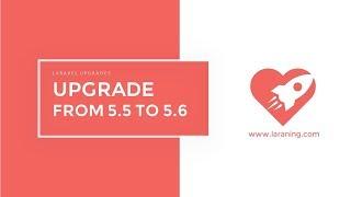 Laravel upgrade from 5.5 to 5.6 - Easy stuff !