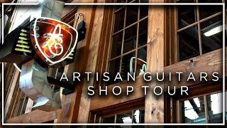 Artisan Guitars Shop Tour