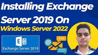 Step-by-Step Guide: Installing Exchange Server 2019 on Windows Server 2022 | Hindi/Urdu | EP02