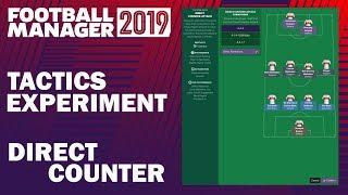 Football Manager 2019 Experiment | Tactics Testing | Direct Counter Attack