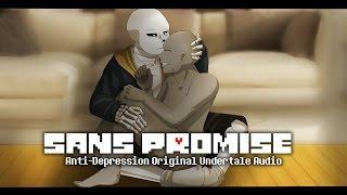 Sans Promise [Request] (Anti-Depression Original Undertale Audio)