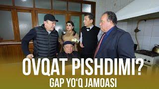 GAP YO'Q JAMOASI |  OVQAT PISHDIMI? | GAP YO'Q OSHXONASI | YOSHLAR TELEKANALI