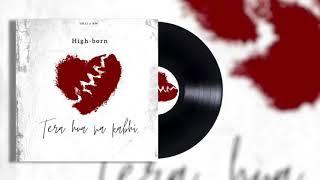 TERA HUA NA KABHI   || DELETED SONG || HIGHBORN || ORIGINAL VERSION || HH12