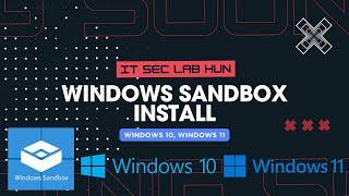 Windows Sandbox install Windows 10, Windows 11 - IT SEC LAB HUN