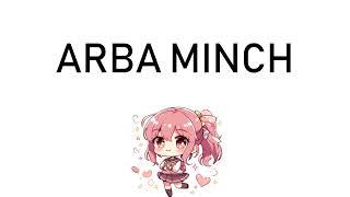 How to Pronounce Arba Minch