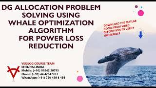 DG ALLOCATION PROBLEM SOLVING USING WHALE OPTIMIZATION ALGORITHM FOR POWER LOSS REDUCTION