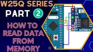 W25Q FLASH Memory || Part 2 || How to Read the Data from memory