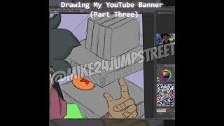 Mike Draws YouTube Banner Art (Part Three)