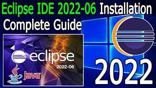 How to install Eclipse IDE 2022-06 on Windows 10/11 with JDK [ 2022 Update ] Eclipse - JAVA 18