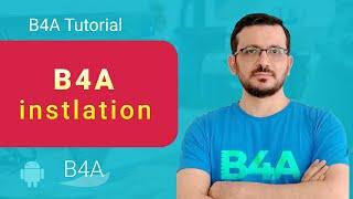 B4X B4A Android Tutorial - installation guide for beginners