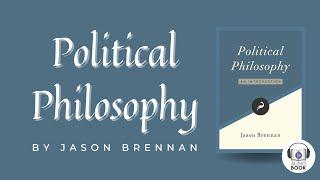 Political Philosophy: An Introduction by Jason Brennan - A Libertarianism.org Audiobook