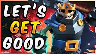 It’s time to GET GOOD at Clash Royale!