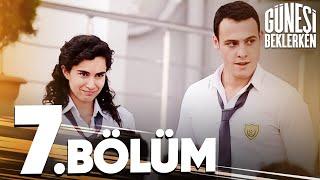 Güneşi Beklerken 7. Bölüm